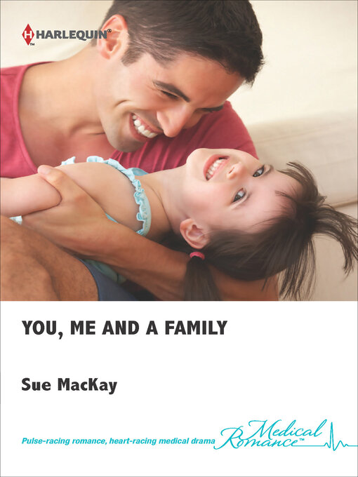 Title details for You, Me and a Family by Sue MacKay - Available